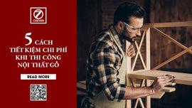 5 CÁCH TIẾT KIỆM CHI PHÍ KHI THI CÔNG NỘI THẤT GỖ