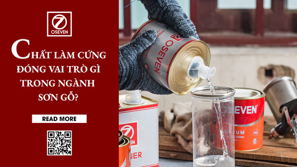CHẤT LÀM CỨNG PU LÀ GÌ? TẦM QUAN TRỌNG CỦA CHẤT LÀM CỨNG PU TRONG THI CÔNG SƠN GỖ