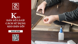 KEO DÁN GỖ LÀ GÌ? CÁCH SỬ DỤNG KEO DÁN GỖ?