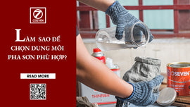 LÀM THẾ NÀO ĐỂ LỰA CHỌN DUNG MÔI PHA SƠN PHÙ HỢP?