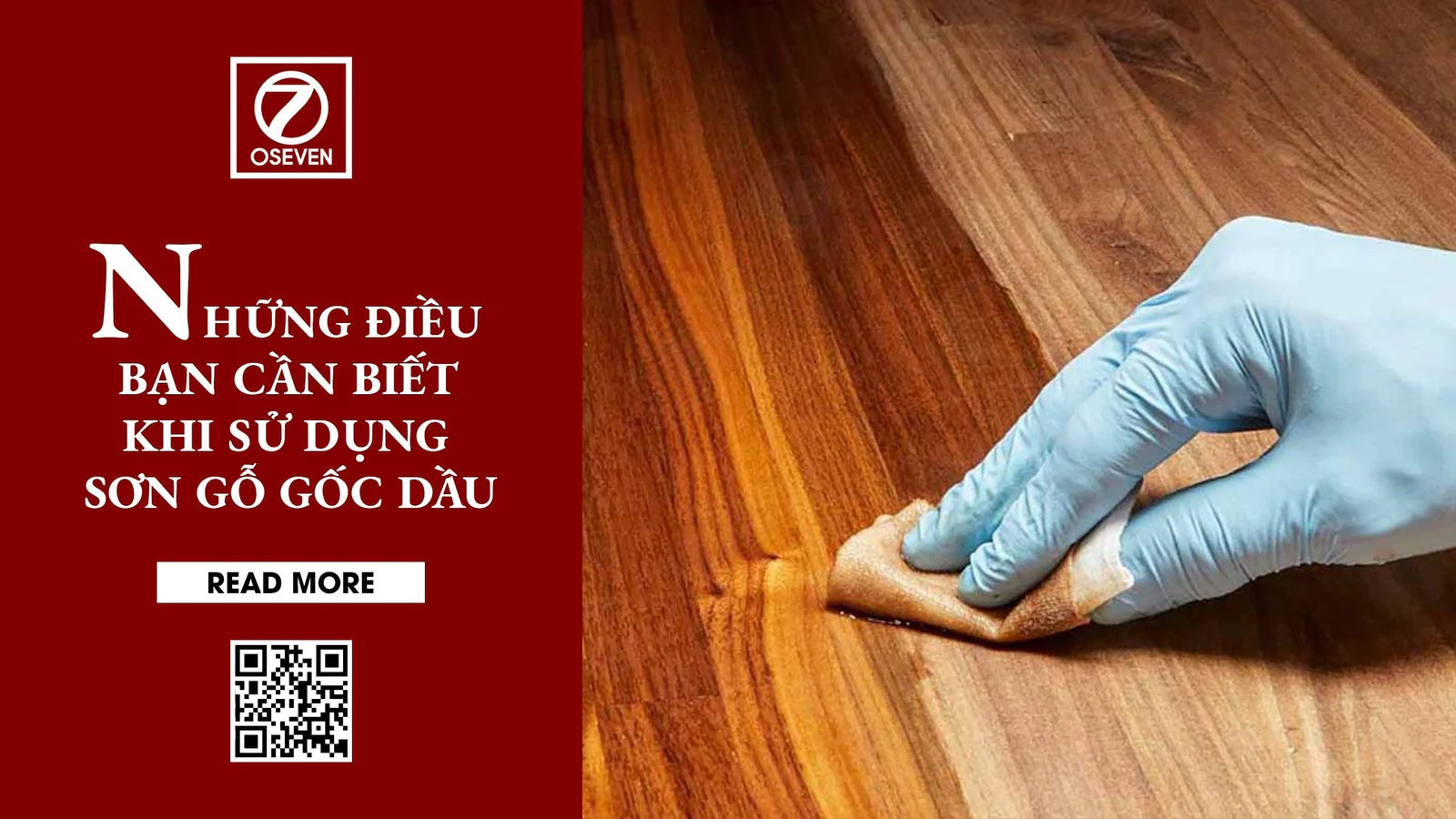 NHỮNG ĐIỀU BẠN CẦN BIẾT KHI SỬ DỤNG SƠN GỖ GỐC DẦU