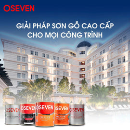 HƯỚNG DẪN SƠN GỖ ĐÚNG KỸ THUẬT – BỀ MẶT ĐẸP, BỀN MÀU CÙNG OSEVEN